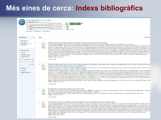 Més eines de cerca: Indexs bibliogràfics
 