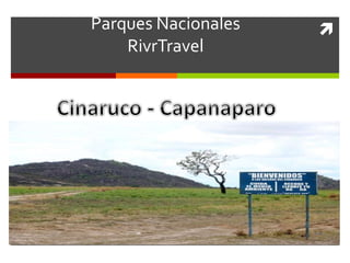 Parques Nacionales
RivrTravel
 