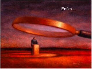 Enfim...

 