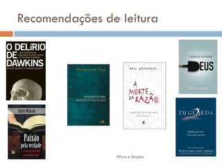 Recomendações de leitura
#Puro e Simples
 