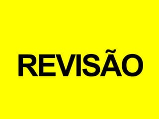 REVISÃO

 