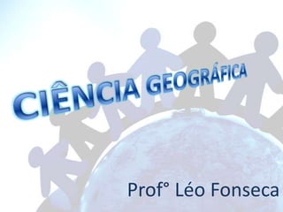 Prof° Léo Fonseca
 