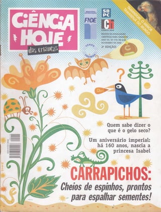 "'.7',
*-'*' *.i.2
& á& á*'t*'.*
Quem sabe dizer o
ueéogetoseco?
o , o a
j''
aniversário imperiat:-o
há 160 anos, nascia a
princesa Isabel
'ffi
, rr ii,:ri .r;.j'
'ì."'"ff'
,.rjiiiiiri:il',,
-
..rrl..,tti.:,l,lil:,;til,fu
"''"'1.Ì"1.'
+È.Ë
Ë.Lè
Á
s*
#;
de espinhos, prontos
*tÍ
0heios
fipl üHÍt
il
il
HffiffiMe*. --.".w
 