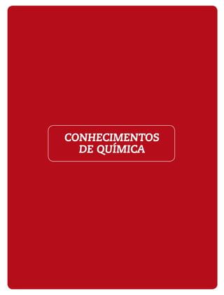 CONHECIMENTOS
  DE QUÍMICA
 