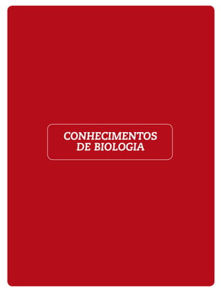 CONHECIMENTOS
  DE BIOLOGIA
 