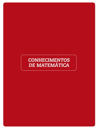 CONHECIMENTOS
DE MATEMÁTICA
 