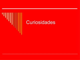 Curiosidades 
