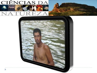 Ciências da natureza - Parte 02