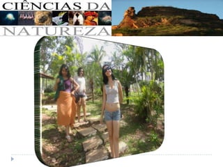 Ciências da natureza - Parte 02