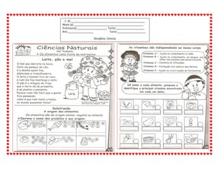 E. M.____________________________________________________
Aluno (a):_________________________________________________
Professor(a):_____________________ Turma:____________________
Ano:__________________ Turno:____________________
Disciplina: Ciências
 