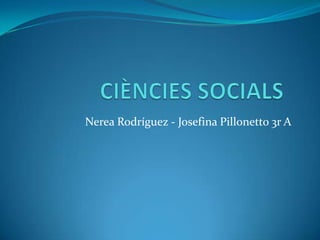 Nerea Rodríguez - Josefina Pillonetto 3r A
 