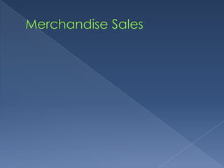Merchandise Sales