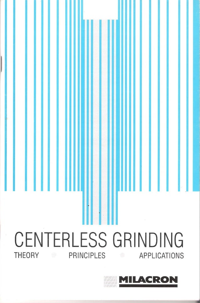 Cincinnati Milacron Centerless Grinding Theory Principles Applications PDF