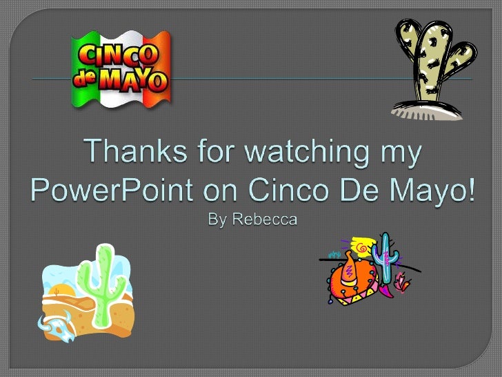 cinco de mayo by rebecca cinco de mayo powerpoint