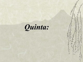 Quinta: 