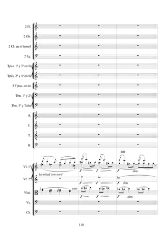 









2 Fl. 
  
2 Ob. 
  
2 Cl. en si bemol 
  
2 Fg. 
  








Tpas. 1ª y 3ª en fa 
  
Tpas. 2ª y 4ª en fa 
  


3 Tptas. en do 
  








Tbn. 1º y 2º 
  
Tbn. 3º y Tuba 
  










S. 
  
C. 
  
T. 

  
B. 
 
Rit

















Vl. 1º 


 


 




   






 














 




 




 






 


  
Vl. 2º 
con sordla mitad




dim
dim

Vlas. 


 

 unis



  


  



  


  
Vc. 
 
dim.

Cb. 
  
110
 