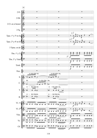 









2 Fl. 
  
2 Ob. 
  
2 Cl. en si bemol 
  
2 Fg. 
 
a 2









Tpas. 1ª y 3ª en fa 
  

 
 
  
  
Tpas. 2ª y 4ª en fa 
 
a 2


 
 
  
 



3 Tptas. en do 
  








Tbn. 1º y 2º 
  




 




 




 
 
 

Tbn. 3º y Tuba 
 
3º 




    



   


Timb. 
 





   



   


Perc.   













S. 




 
o-

no-

ma

su


 
 
o-

no-

ma

su,

C.  
su




 
o-

no-

ma

su,

T. 


o -



no-

ma

su

o -



no-

ma

su,
 
B. 

o -



no-

ma

su

o -



no-

ma

su,
















Vl. 1º  



    



    



    



   
 

 

 
 

Vl. 2º  



    



    



    



   





 



 

Vlas.  



    



    



    



   





    



   
Vc. 
div





 
 



unis




  
div








 
 

unis




   





    



   
Cb. 




   



    



    



   





    



   
30
118
 