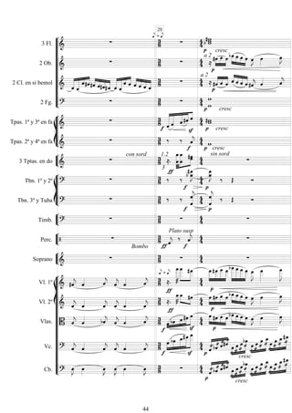










3 Fl. 

 = 
  

 
cresc
2 Ob. 
   

a 2




  



   
 


2 Cl. en si bemol  
 

 



 
 

 
  


   
  
a 2





   


    
  

2 Fg. 
   



cresc








Tpas. 1ª y 3ª en fa 
 
 




   

 


cresc
Tpas. 2ª y 4ª en fa 
   


 


cresc


3 Tptas. en do 

con sord

1.2







  
sin sord









Tbn. 1º y 2º 
 
3

 

 
 



  
Tbn. 3º y Tuba 
   



 


   


Timb. 
    


Perc.  
Bombo

Plato susp
 




  


Soprano 
    

















Vl. 1º  
  
 
  
 

 = 







 









 
 






 
 
 
 






Vl. 2º  
 

 
 






  
 





    



    
 


Vlas.  
  
 
  
 





   

 





   



    
 


Vc.  
 

 
 








  

 


 



 







cresc



 










 











Cb. 

 

 
 

   





 










 








cresc

 










20
44
 