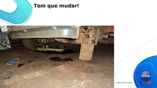 Tem que mudar!
 