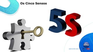 Os Cinco Sensos
 