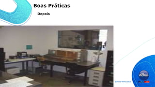 Depois
Boas Práticas
 