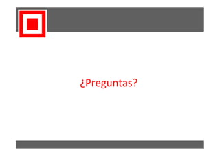 ¿Preguntas?
 