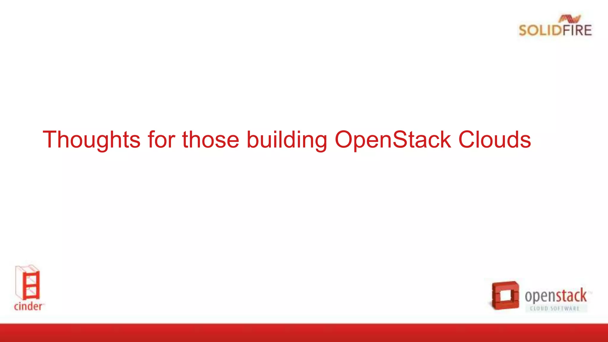 Thoughts for those building OpenStack Clouds
 