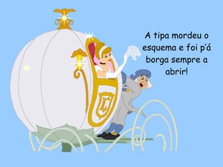 A tipa mordeu o esquema e foi p’á borga sempre a abrir! 