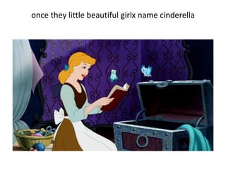 once they little beautiful girlx name cinderella
 