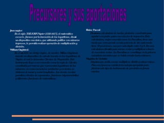 [object Object],[object Object],[object Object],[object Object],[object Object],[object Object],[object Object],[object Object],Precursores y sus aportaciones 