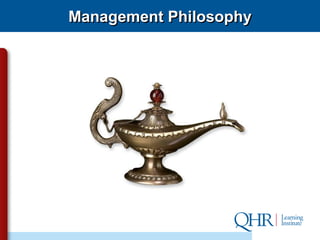 Management Philosophy
 