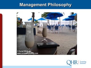 Management Philosophy
 