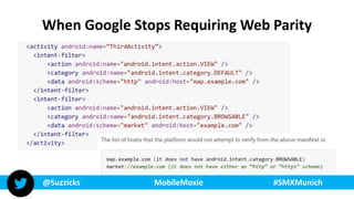 @Suzzicks MobileMoxie #SMXMunich
When Google Stops Requiring Web Parity
@Suzzicks MobileMoxie #SMXMunich
 