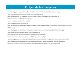 Origen de las imágenes
•http://3.bp.blogspot.com/-Ugka8AbCweU/TqmnBWzjOZI/AAAAAAAAAD4/eAheMLfWcP8/s1600/imposible.jpg
•http://www.braunistudio.com/wp-content/uploads/2013/12/cullman-primax.jpg
•http://4.bp.blogspot.com/_tEKXEWkvD30/TQfrr27cPWI/AAAAAAAAAAQ/FxO8pOD7L9c/s320/travelling.jpg
•http://img.blogdecine.com/2011/05/superscorpio.jpg
•http://img.blogdecine.com/2011/05/pd-dolly.JPG
•http://revistapausa.blogspot.es/img/zoom.jpg
•http://1.bp.blogspot.com/-TpnOAjN85yc/UO8mdqZKmtI/AAAAAAAAABA/Nq0o6YBMy-0/s1600/taller-de-iluminacion-para-cine-y-video-
23711714_3.jpg
•http://4.bp.blogspot.com/-yR2z4VTfwc8/T_vfzav_2II/AAAAAAAAAGA/dx0wXV6Qw-Y/s1600/LA+ILUMINACION.jpg
•http://iluminet.com/press/wp-content/uploads/2010/10/kungfupanda.jpg
•http://www.uhu.es/cine.educacion/cineyeducacion/0%20Imagenescine/montaje4.gif
•http://www.uhu.es/cine.educacion/cineyeducacion/0%20Imagenescine/montaje5.gif
•http://2.bp.blogspot.com/-k7UxcAHsXxg/Ua1G2dSUdxI/AAAAAAAAAt4/KWJZhYyNHFg/s1600/10_200313_Jesus_IMG_0008.JPG
•http://www.400films.com/sites/default/files/styles/large/public/field/image/el_montaje_intelectual_de_sergei_m_eisenstein.jpg
•http://image.slidesharecdn.com/imagenmontajepptm-100227043754-phpapp01/95/slide-1-728.jpg?cb=1267267329
 