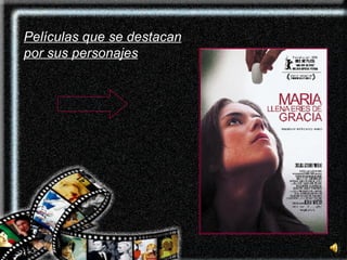 Películas que se destacan por sus personajes 