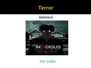 INSIDIOUS




Ver tráiler
 