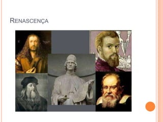 RENASCENÇA
 