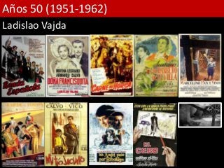Años 50 (1951-1962)
Ladislao Vajda
 