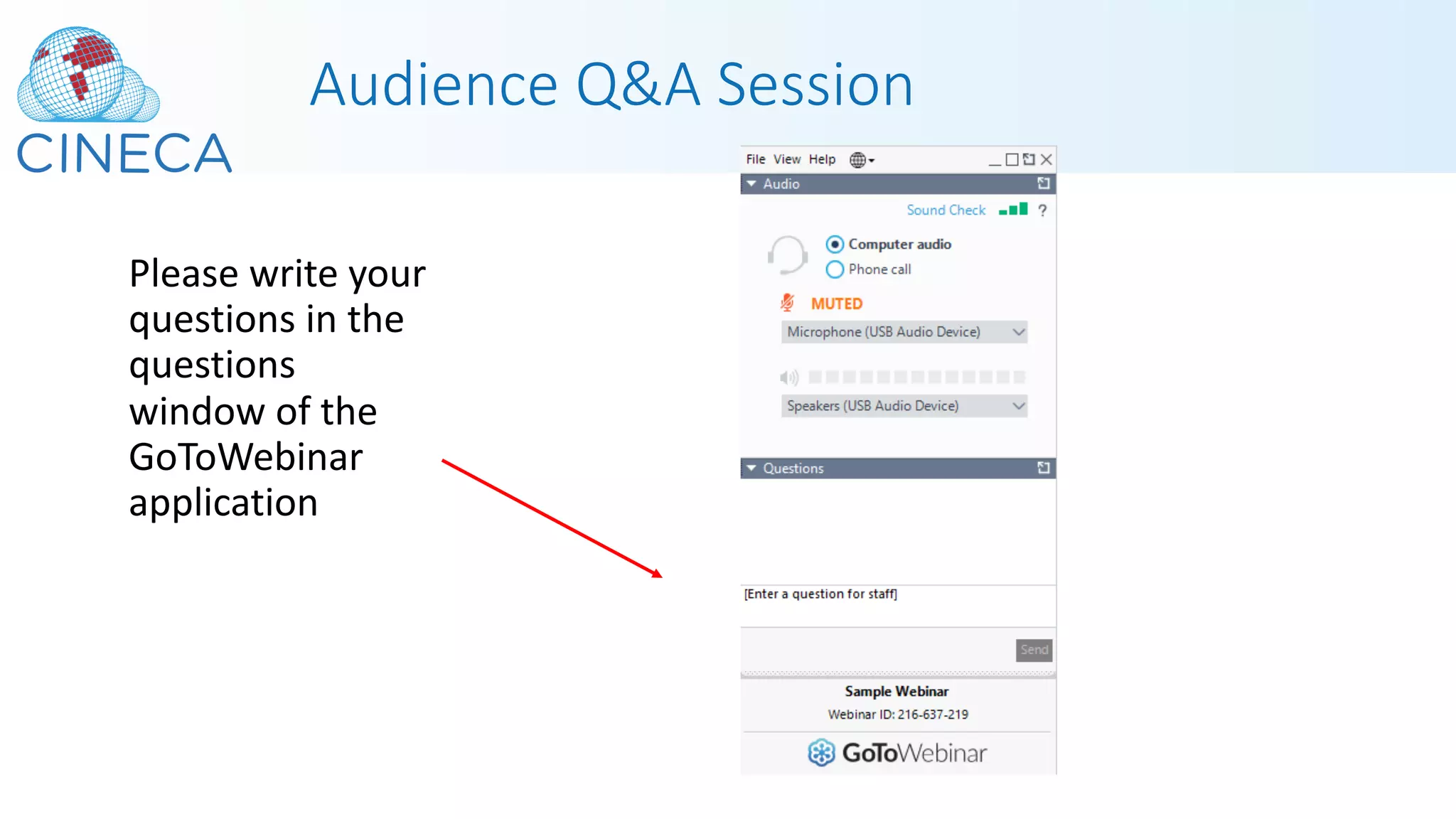 Audience Q&A Session
Please write your
questions in the
questions
window of the
GoToWebinar
application
 