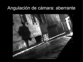 Angulación de cámara: contrapicado
 