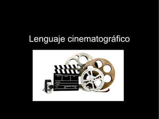 Lenguaje cinematográfico
 