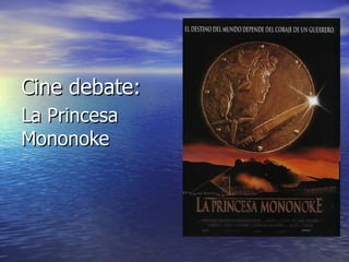 Cine debate: La Princesa Mononoke 