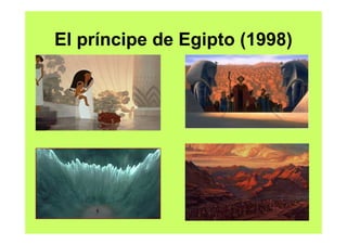 El príncipe de Egipto (1998)
 