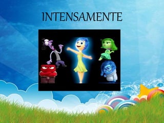 INTENSAMENTE
 
