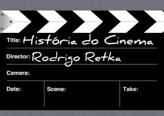 História do Cinema - Início 