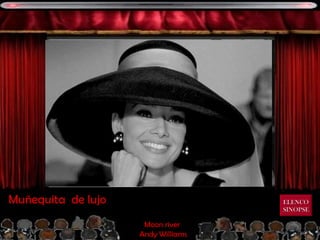 1961 Muñequita  de lujo Moon river Andy Williams ELENCO SINOPSE 