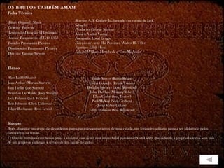 OS BRUTOS TAMBÉM AMAM Ficha Técnica Título Original:  Shane Gênero:  Faroeste Tempo de Duração:  118 minutos Ano de Lançamento (EUA):  1953 Estúdio:  Paramount Pictures Distribuição:  Paramount Pictures Direção:   George Stevens Elenco Alan Ladd (Shane) Jean Arthur (Marian Starrett) Van Heflin (Joe Starrett) Brandon De Wilde (Joey Starrett) Jack Palance (Jack Wilson) Ben Johnson (Chris Calloway) Edgar Buchanan (Fred Lewis) Sinopse Após afugentar um grupo de desordeiros pagos para desocupar terras de uma cidade, um forasteiro solitário passa a ser idolatrado pelos fazendeiros da região. O filho de humildes rancheiros passa a idolatrar esse gentil mas muito hábil pistoleiro (Alan Ladd), que defende a propriedade dos seus pais de um grupo de capangas a serviço de um barão do gado.  Roteiro:  A.B. Guthrie Jr., baseado em estória de Jack Schaefer Produção:  George Stevens Música:  Victor Young Fotografia:  Loyal Griggs Direção de Arte:  Hal Pereira e Walter H. Tyler Figurino:  Edith Head Edição:  William Hornbeck e Tom McAdoo Emile Meyer (Rufus Ryker) Elisha Cook Jr. (Frank Torrey) Douglas Spencer (Axel Shipstead) John Dierkes (Morgan Ryker) Ellen Corby (Sra. Torrey) Paul McVey (Sam Grafton) John Miller (Atkey) Edith Evanson (Sra. Shipstead) 