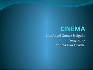 Cinema