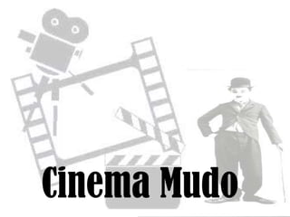 Cinema Mudo
 