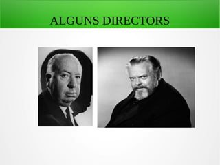 ALGUNS DIRECTORS
 